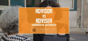 Advisor vs. Adviser- Fundamental Differences