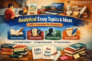 Analytical essay explanation showing critical thinking, essay types, examples, and topic ideas to help students understand analytical writing concepts – MyAssignmenthelp.com