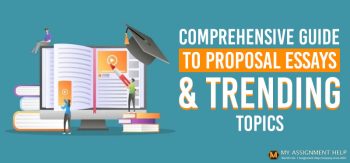 Comprehensive Guide To Proposal Essays